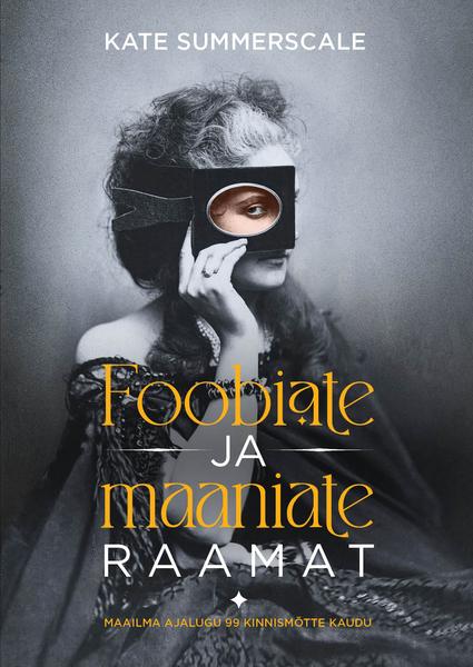 Foobiate ja maaniate raamat Maailma ajalugu 99 kinnismõtte kaudu kaanepilt – front cover