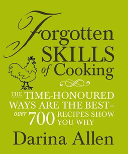 Forgotten Skills of Cooking The time-honoured ways are the best – over 700 recipes show you why kaanepilt – front cover