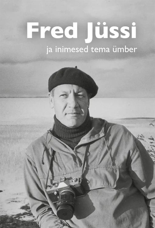 Fred Jüssi ja inimesed tema ümber kaanepilt – front cover