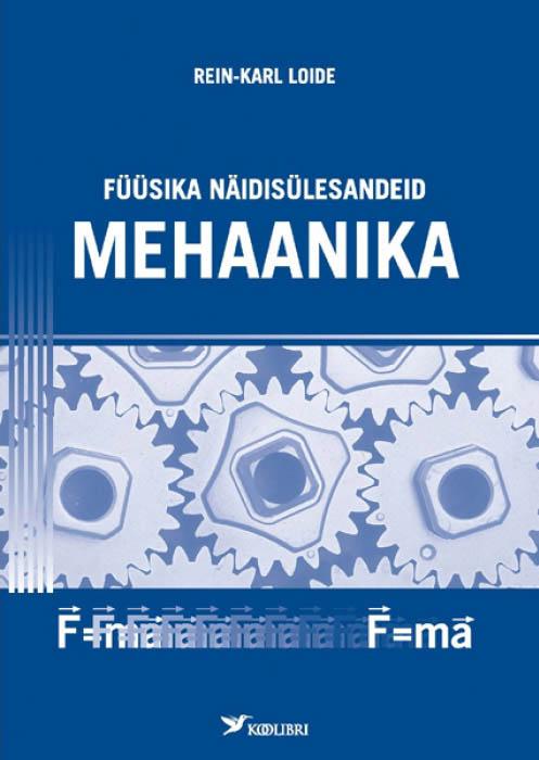 Füüsika näidisülesandeid gümnaasiumile Mehaanika kaanepilt – front cover