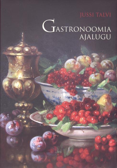 Gastronoomia ajalugu kaanepilt – front cover