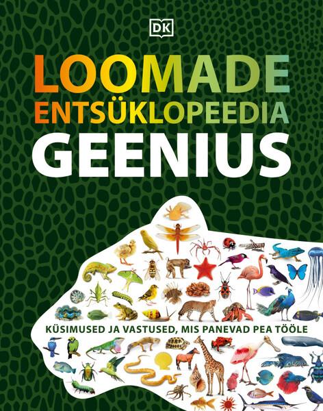 Geenius: loomade entsüklopeedia Küsimused ja vastused, mis panevad pea tööle kaanepilt – front cover