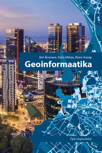 Geoinformaatika: õpik kõrgkoolidele kaanepilt – front cover