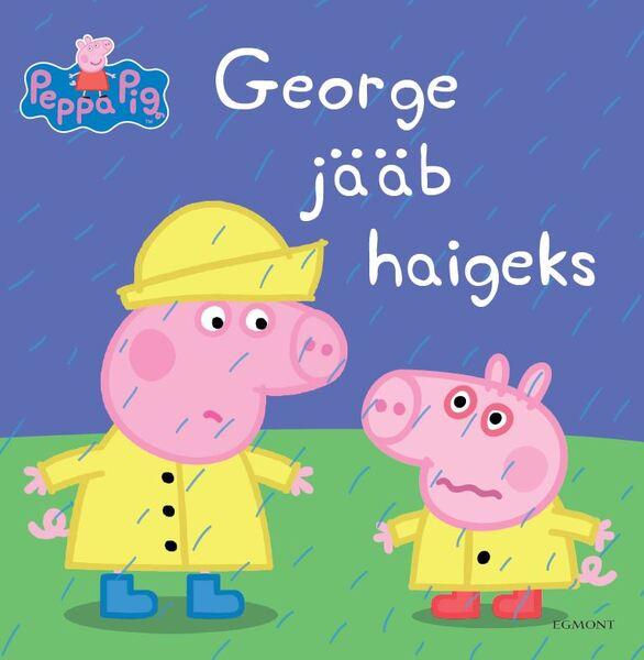 George jääb haigeks kaanepilt – front cover