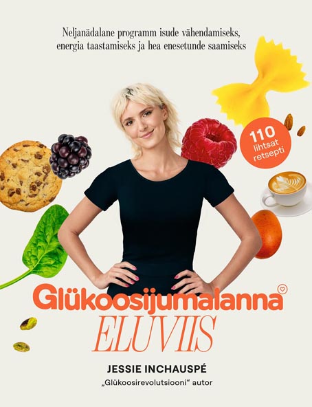 Glükoosijumalanna eluviis Neljanädalane programm isude vähendamiseks, energia taastamiseks ja hea enesetunde saamiseks kaanepilt – front cover