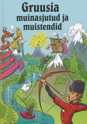 Gruusia muinasjutud ja muistendid kaanepilt – front cover