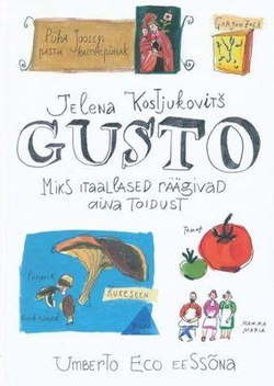 Gusto: miks itaallased räägivad aina toidust kaanepilt – front cover