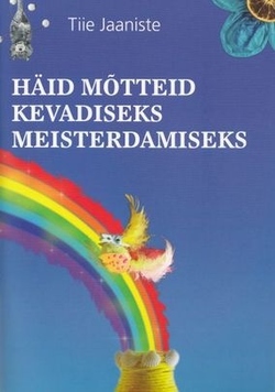 Häid mõtteid kevadiseks meisterdamiseks kaanepilt – front cover