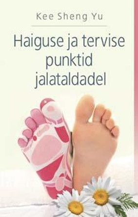 Haiguse ja tervise punktid jalataldadel kaanepilt – front cover