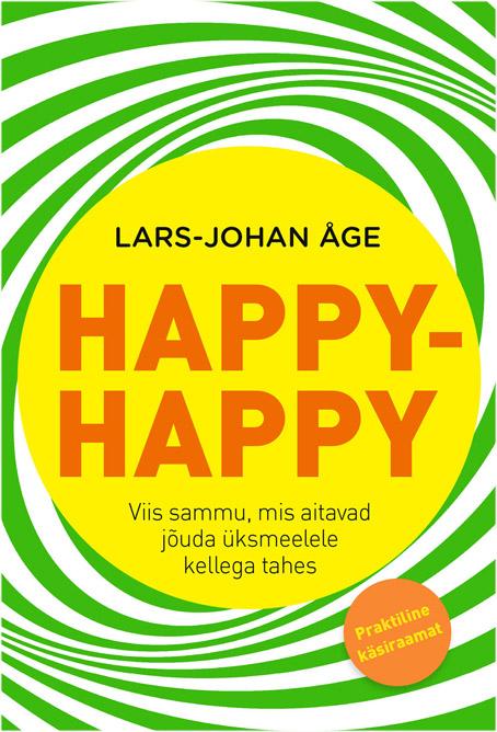 Happy-happy Viis sammu, mis aitavad jõuda üksmeelele kellega tahes kaanepilt – front cover