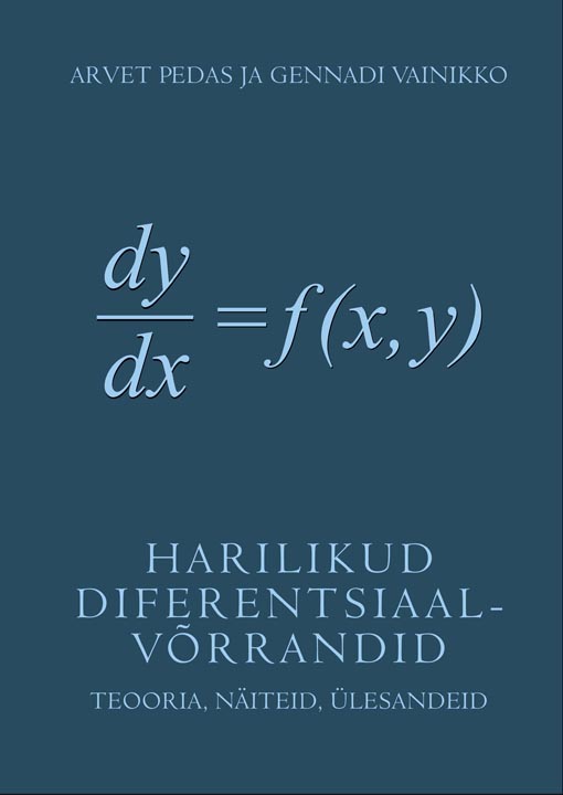 Harilikud diferentsiaalvõrrandid: teooria, näiteid, ülesandeid kaanepilt – front cover