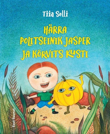 Härra politseinik Jasper ja kõrvits Kusti kaanepilt – front cover