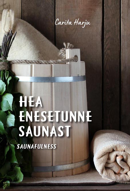 Hea enesetunne saunast: saunafulness kaanepilt – front cover
