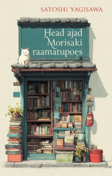 Klõpsa, et näha suuremat pilti Head ajad Morisaki raamatupoes kaanepilt – front cover