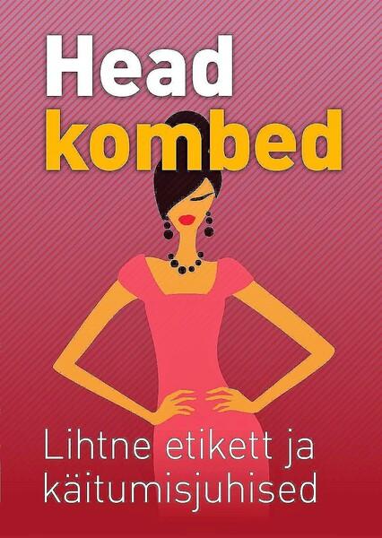 Head kombed: lihtne etikett ja käitumisjuhised kaanepilt – front cover