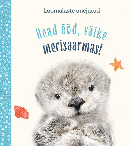 Head ööd, väike merisaarmas! kaanepilt – front cover