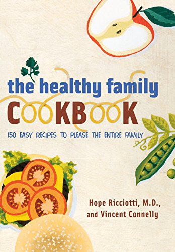 The Healthy Family Cookbook 150 easy recipes to please the entire family kaanepilt – front cover