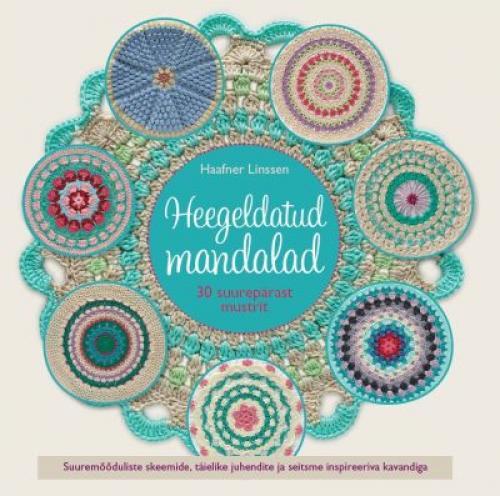 Heegeldatud mandalad 30 suurepärast mustrit kaanepilt – front cover