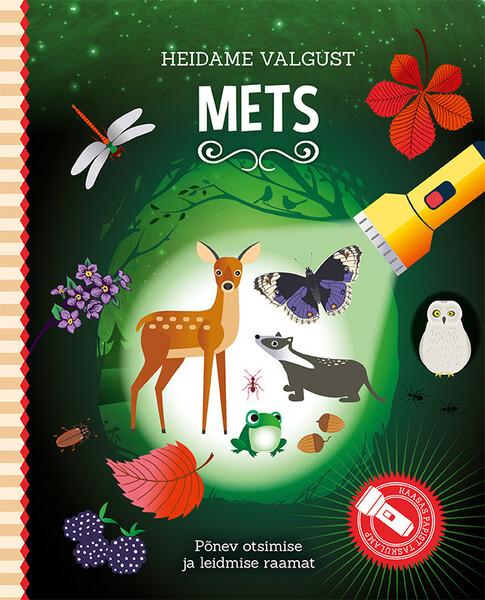 Heidame valgust: mets Põnev otsimise ja leidmise raamat kaanepilt – front cover