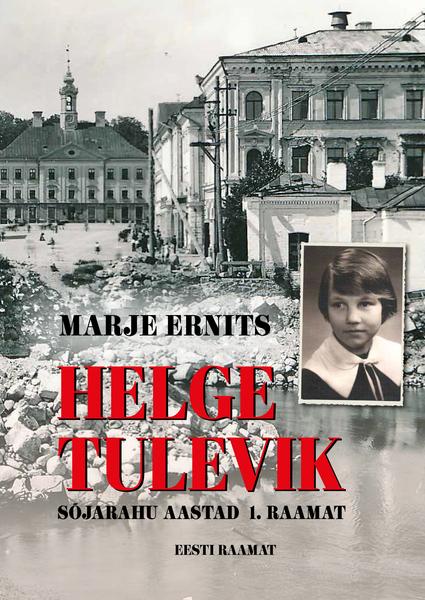 Helge tulevik: sõjarahu aastad 1. raamat kaanepilt – front cover