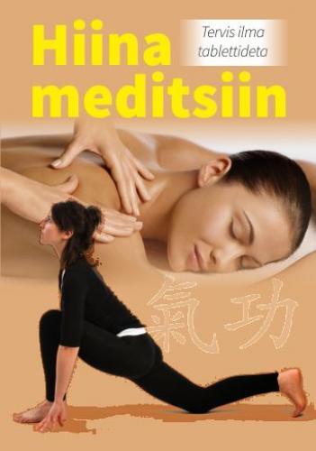 Hiina meditsiin: tervis ilma tablettideta kaanepilt – front cover