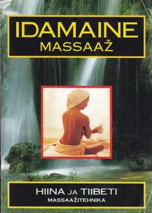 Hiina ja Tiibeti massaažitehnika Idamaine massaaž kaanepilt – front cover
