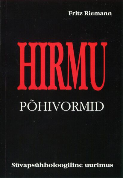Hirmu põhivormid: süvapsühholoogiline uurimus kaanepilt – front cover