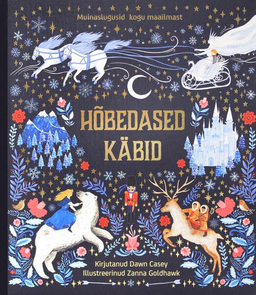 Hõbedased käbid: muinaslugusid kogu maailmast kaanepilt – front cover