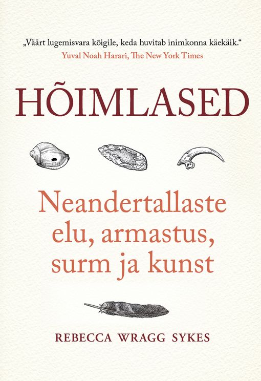 Hõimlased Neandertallaste elu, armastus, surm ja kunst kaanepilt – front cover