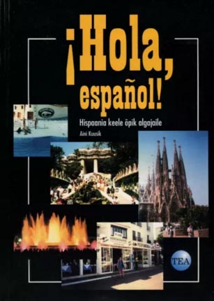 Hola, español! Hispaania keele õpik algajaile kaanepilt – front cover