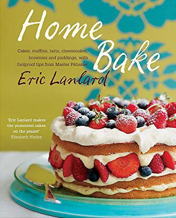Home Bake Cakes, muffins, tarts, cheesecakes, brownies and puddings, with foolproof tips from Master Patissier kaanepilt – front cover
