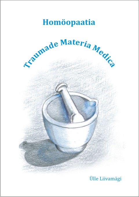 Homöopaatia: traumade materia medica Õppevahend kaanepilt – front cover