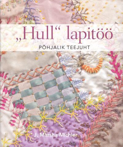 Hull lapitöö: põhjalik teejuht „Hull” lapitöö kaanepilt – front cover