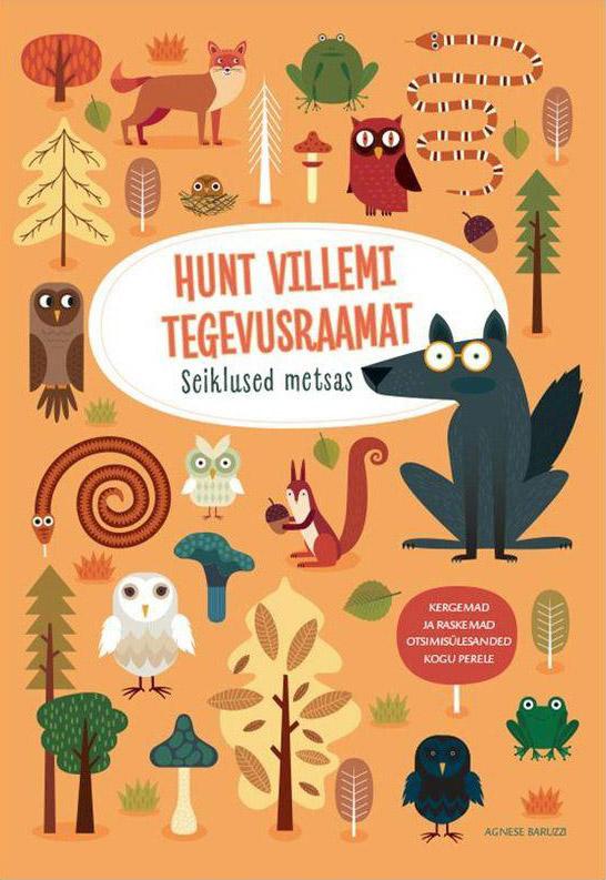 Hunt Villemi tegevusraamat Seiklused metsas Kergemad ja raskemad otsimisülesanded kogu perele kaanepilt – front cover