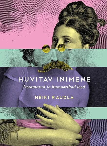 Huvitav inimene Ootamatud ja humoorikad lood kaanepilt – front cover