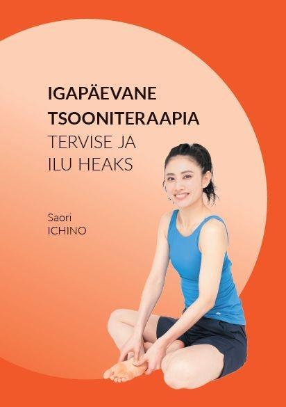 Igapäevane tsooniteraapia tervise ja ilu heaks kaanepilt – front cover