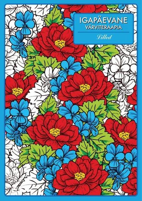 Igapäevane värviteraapia: lilled kaanepilt – front cover