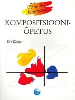 Igaühe kunstiõpik: kompositsiooniõpetus kaanepilt – front cover