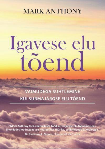 Igavese elu tõend Vaimudega suhtlemine kui surmajärgse elu tõend kaanepilt – front cover