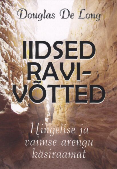 Iidsed ravivõtted Hingelise ja vaimse arengu käsiraamat kaanepilt – front cover