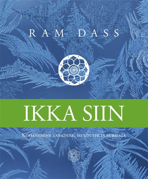 Ikka siin Kohanemine vanaduse, muutuste ja surmaga kaanepilt – front cover