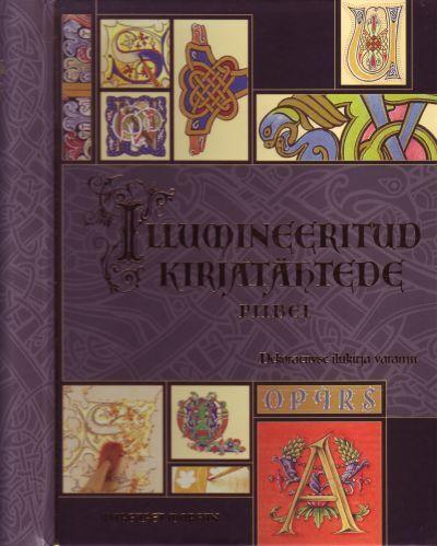 Illumineeritud kirjatähtede piibel Dekoratiivse ilukirja varamu kaanepilt – front cover