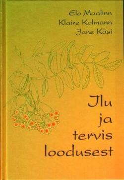 Ilu ja tervis loodusest kaanepilt – front cover