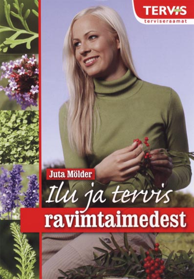 Ilu ja tervis ravimtaimedest kaanepilt – front cover