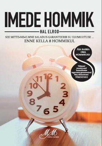 Imede hommik See mitte-nii-ilmne saladus garanteerib su elumuutuse ... enne kella 8 hommikul kaanepilt – front cover