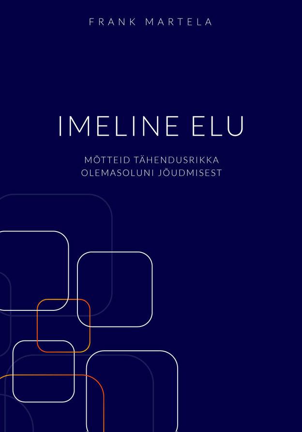 Imeline elu Mõtteid tähendusrikka olemasoluni jõudmisest kaanepilt – front cover