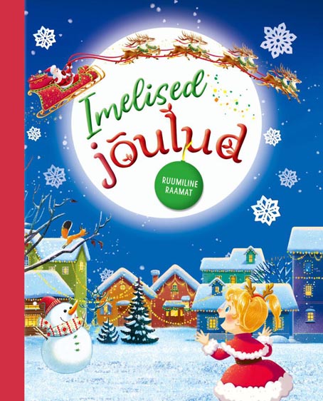 Imelised jõulud: ruumiline raamat kaanepilt – front cover