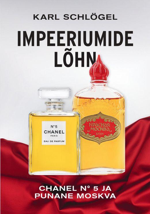 Impeeriumide lõhn Chanel N° 5 ja Punane Moskva kaanepilt – front cover