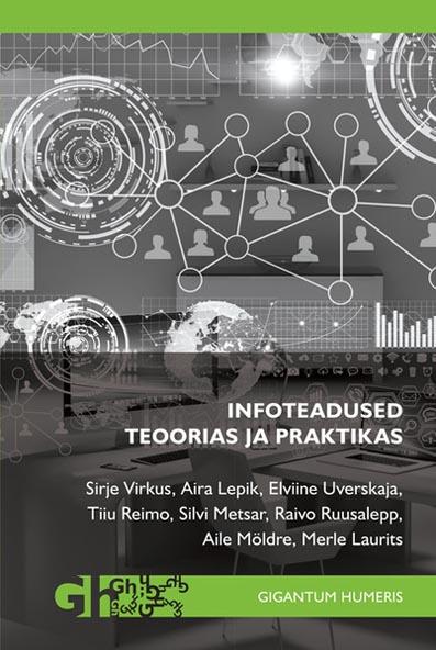 Infoteadused teoorias ja praktikas Kõrgkooliõpik kaanepilt – front cover