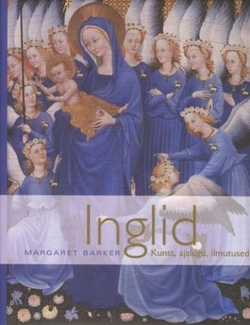 Inglid: kunst, ajalugu, ilmutused kaanepilt – front cover